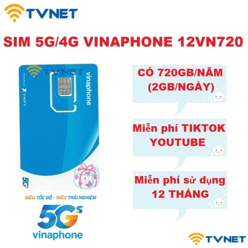 Sim 5G/4G Vinaphone 12VN720 không giới hạn DATA xem Youtube, Tiktok - 720Gb/Năm Trọn gói 12 tháng không nạp tiền